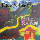 David Munyon - For Lovin' Someone.MP3
